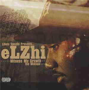Elzhi - Witness My Growth: The Mixtape 97-04