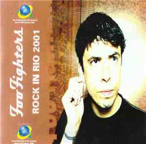 Foo Fighters - Rock In Rio 2001