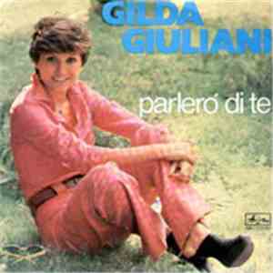 Gilda Giuliani - Parlerò Di Te