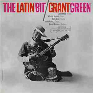 Grant Green - The Latin Bit