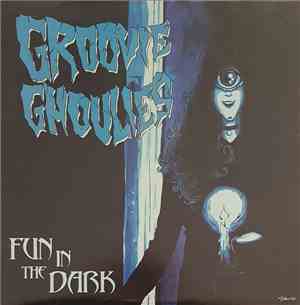 Groovie Ghoulies - Fun In The Dark