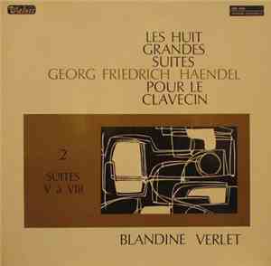 Händel / Blandine Verlet - Les Huit Grandes Suites Pour Le Clavecin II (Sui ...