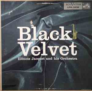 Illinois Jacquet And His Orchestra - Black Velvet