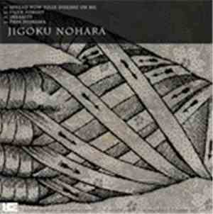 Jigoku Nohara - Spread Now Your Disease On Me