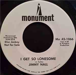 Jimmy Nall - I Get So Lonesome / There's A Jim In Every Town