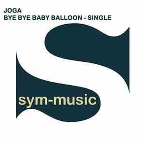 Joga  - Bye Bye Baby Balloon