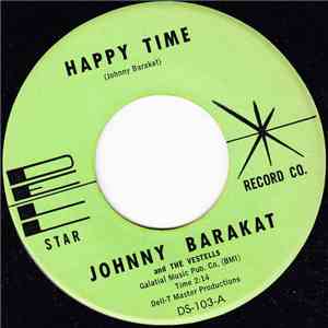 Johnny Barakat And The Vestells - Happy Time / Long Ride