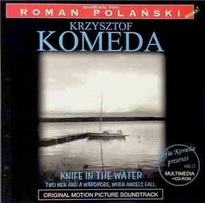 Krzysztof Komeda - Knife In The Water / Two Men And A Wardrobe / When Angel ...