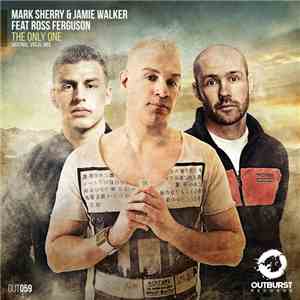 Mark Sherry  & Jamie Walker Feat Ross Ferguson - The Only One