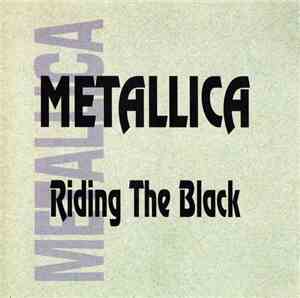 Metallica - Riding The Black