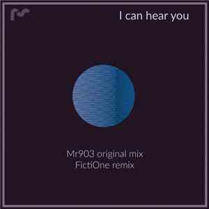 Mr903 - I Can Hear You