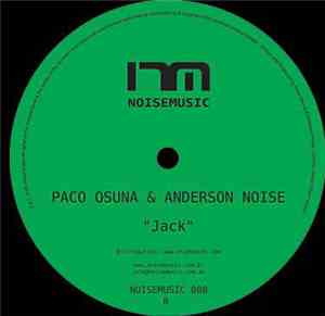 Paco Osuna & Anderson Noise - Noiser / Jack
