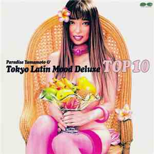 Paradise Yamamoto & Tokyo Latin Mood Deluxe - Top 10