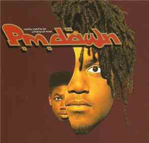P.M. Dawn - Reality Used To Be A Friend Of Mine