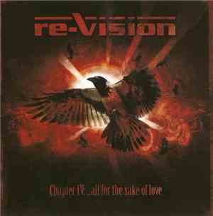 Re-Vision - Chapter IV: ...All For The Sake Of Love
