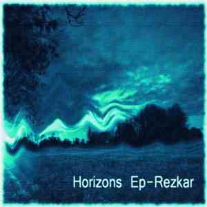 Rezkar - Horizons EP
