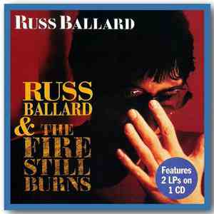 Russ Ballard - Russ Ballard and The Fire Still Burns 2lps on one CD