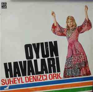 Süheyl Denizci Orkestrası - Oyun Havaları