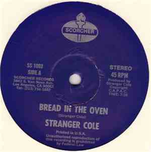 Stranger Cole - Bread In The Oven/Uno Dos Tres