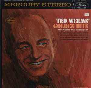 Ted Weems - Ted Weems' Golden Hits