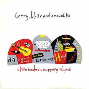 Terry, Blair & Anouchka - Ultra Modern Nursery Rhyme