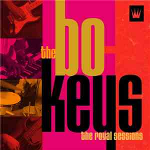 The Bo-Keys - The Royal Sessions