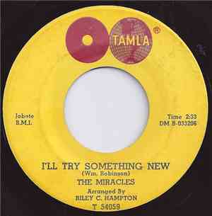 The Miracles - I'll Try Something New / You Never Miss A Good Thing
