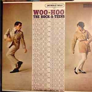 The Rock-A-Teens - Woo-Hoo