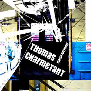 Thomas Charmetant - Indoor/Outdoor