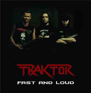 Traktor  - Fast And Loud
