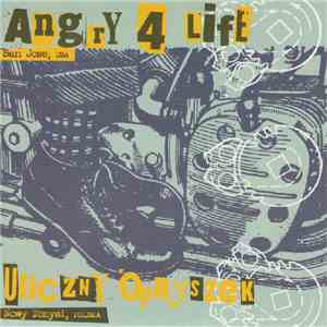 Uliczny Opryszek / Angry 4 Life - Uliczny Opryszek / Angry 4 Life