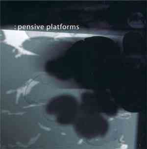 Various - Pensive Platforms