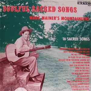 Wade Mainer's Mountaineers - Soulful Sacred Songs
