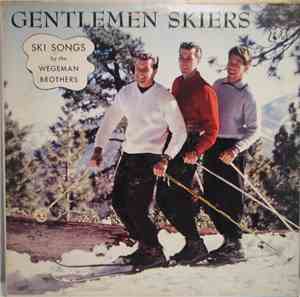 Wegeman Brothers - Gentlemen Skiers