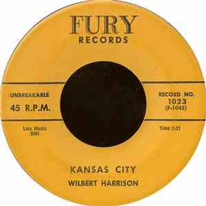 Wilbert Harrison - Kansas City / Listen, My Darling