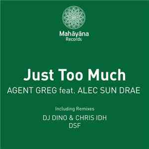 Agent Greg Feat. Alec Sun Drae - Just Too Much