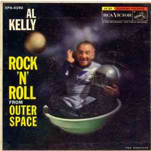 Al Kelly - Rock 'N' Roll From Outer Space