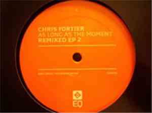 Chris Fortier - As Long As The Moment Remixed EP 2