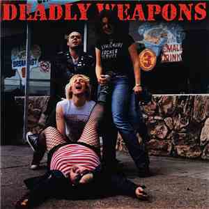 Deadly Weapons  - You're So Selfish