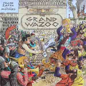 Frank Zappa And The Mothers - The Grand Wazoo