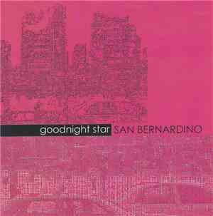 Goodnight Star - San Bernardino