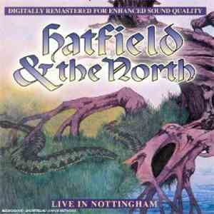 Hatfield And The North - Live In Nottingham