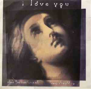 I Love You  - She's The One / I.N.S.E.T b/w Hang Straight Up
