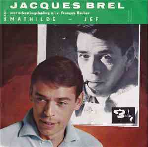 Jacques Brel - Mathilde / Jef