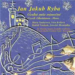Jan Jakub Ryba / Pražský Rozhlasový Orchestr, Jan Kühn - Česká Mše Vánoční  ...