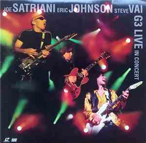 Joe Satriani & Steve Vai & Eric Johnson  - G3 Live In Concert