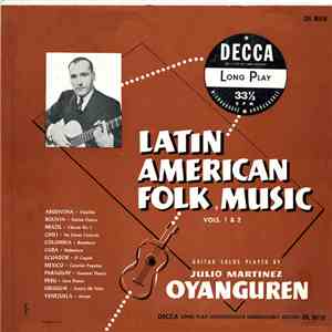 Julio Martinez Oyanguren - Latin American Folk Music, Vols. 1 & 2