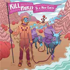 Kill Paris - To A New Earth