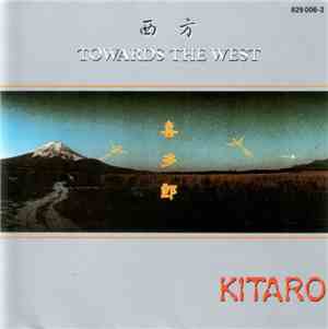Kitaro - Towards The West