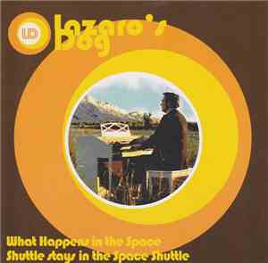 Lazaro's Dog - What Happens In The Space Shuttle Stays In The Space Shuttle
